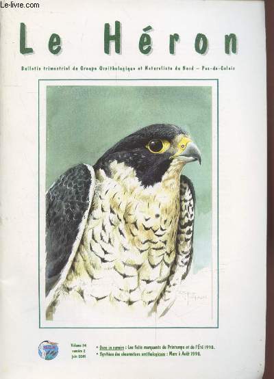 Le Hron Volume 34 n2 Juin 2001. Sommaire : Les faits marquants du Printemps et de l'Et 1998 - Synthse des obersations ornithologiques Mars  Aot 1998.