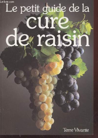 Le petit guide de la cure de raisin