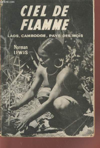 Ciel de Flamme : Laos, Cambodge, Pays des Mos