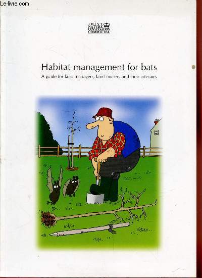 Habitat Management for bats : A guide for land managers, land owners and their advisors