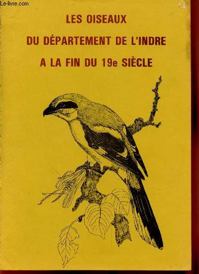 Les oiseaux du dpartement de l'Indre  la fin du 19e sicle : Texte intgral du chapitre Ornithologique 