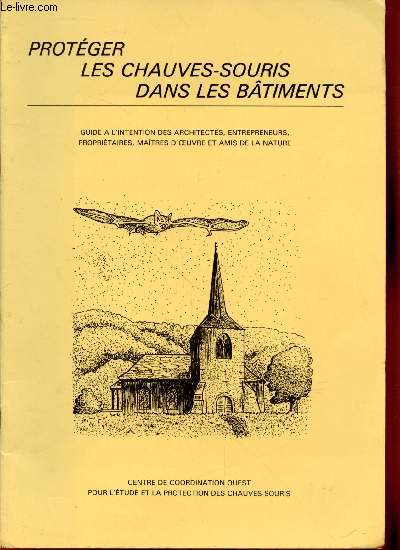 Protger les chauves souris dans les btiments : Guide  l'intention des