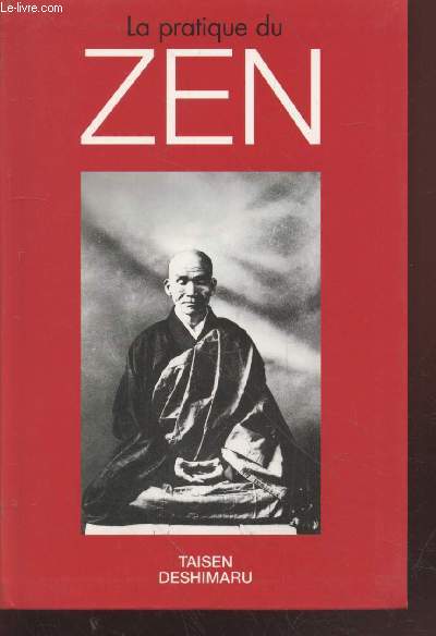 La pratique du Zen Za-Zen suivi des textes sacrés du Zen Hokyo Zan Mai et San... - Afbeelding 1 van 1