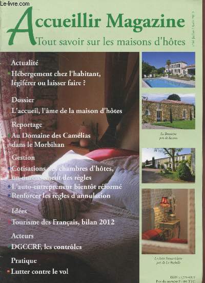 Accueillir Magazine n46 Juillet/Aot 2013 : Tout savoir sur les maisons d'htes. Sommaire : L'accueil, c'est l'me de la maison d'htes - Moustique, l'liminer naturellement - Extensions de noms de domaines - Lutter contre le vol - Exonratio de CFE etc