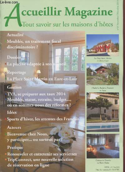 Accueillir Magazine n48 Novembre/Dcembre 2013 : Tout savoir sur les maisons d'htes. Sommaire : La Place Saint Martin  Marbou en Eure et Loir - Augmenter ses prix - Le tourisme de mmoire - L'emailing - Sports d'hiver : les attentes des Franais etc