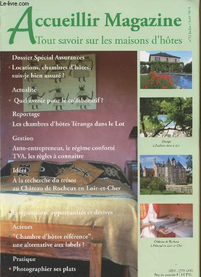 Accueillir Magazine n52 Juillet / Aot 2014 : Tout savoir sur les maisons d'htes. Sommaire : Tranga  Pradines dans le Lot - Auto-entrepreneur, le rgime confort - Tous randonneurs - Locations, chambres d'htes, suis-je bien assur ? - etc.