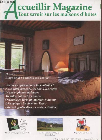 Accueillir Magazine n55 Janvier/Fvrier 2015 : Tout savoir sur les maisons d'htes. Sommaire : Tourisme, meubls et chambres d'htes - Occitanie et Tarn, un mariage d'amour - Coupures courant, tre prt - Innovations piscines - etc.