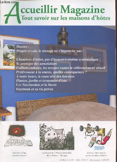 Accueillir Magazine n68 Mars/Avril 2017 : Tout savoir sur les maisons d'htes. Sommaire : Plastique, ne pas faire de stocks - A toute heure, le casse-tte des horaires - Le cot du chauffage - Qualit de l'eau, dcevante - etc.