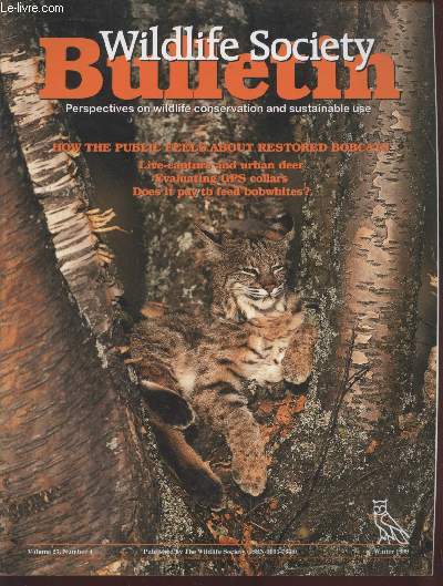 Wildlife Society Bulletin Volume 27 n4 : How the public feels about restored bobcats - Live-capture and urban deer - Evaluationg GPS collars - Does it pay fo feed bobwhites ?. Sommaire : Cluster sampling to estimage breeding blackbird population etc.
