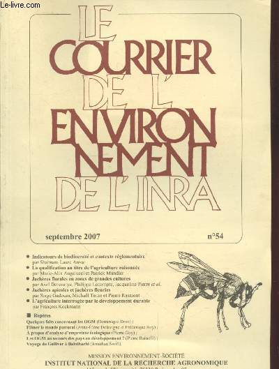 Le Courrier de l'Environnement de l'INRA n54 Septembre 2007. Sommaire : Quelques faits concerant les organismes gntiquement modifis par Dominique Dron - Introduction de jachres florales en zones de grandes cultures etc.