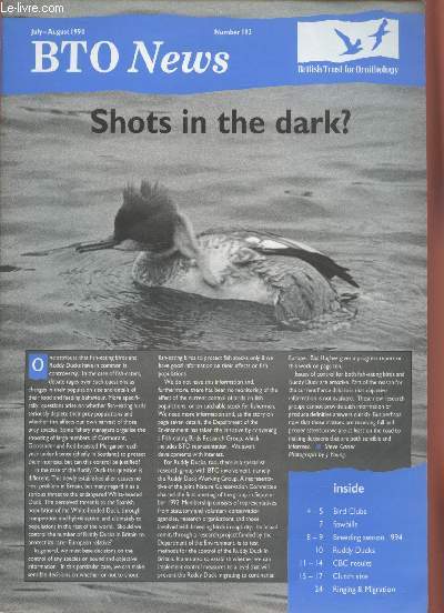BTO News n193 July-August 1994 : Shots in the dark ? Sommaire: Bird Clubs - Sawbills - Breeding season 1994 - Ruddy Ducks - CBC results - Clutch size - Ringing & Migration -