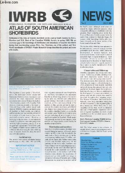 IWRB News n2 July 1989 : Atlas of South American Shorebirds. Sommaire : Shrebird Atlas - Australian Wetlands - Waterfowl Management Plan - Research Group News - Two Million Geese - etc.