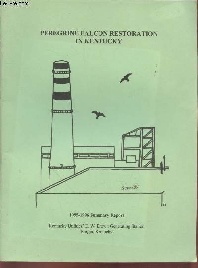 Peregrine Falcon restoration in Kentucky 1995-1996 Summary Report.