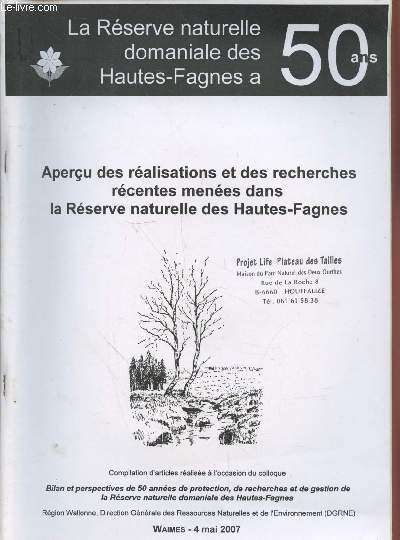 La Rserve naturelle domaniale des Hautes-Fagnes a 50 ans - Mai 2007 : Aperu des ralisations et des recherches rcentes menes dans la Rserve naturelle des Hautes-Fagnes.