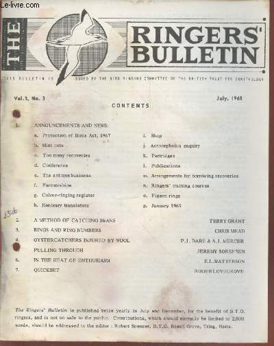 The Ringers Bulletin Vol.3 n3 July 1968. Sommaire : Partnerships - The antique business - Partridges - PIgeon rings - Pulling through - In the heat of enthusiasm - A method of catching swans - etc.