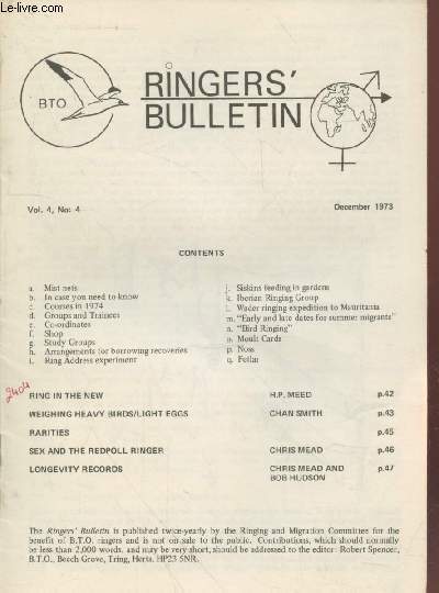 The Ringers Bulletin Vol.4 n4 December 1973. Sommaire : Ring in the new - Weighing heavy birds / light eggs - Study groups - Ring address experiment - Moult cards - Iberian ringing group - etc.