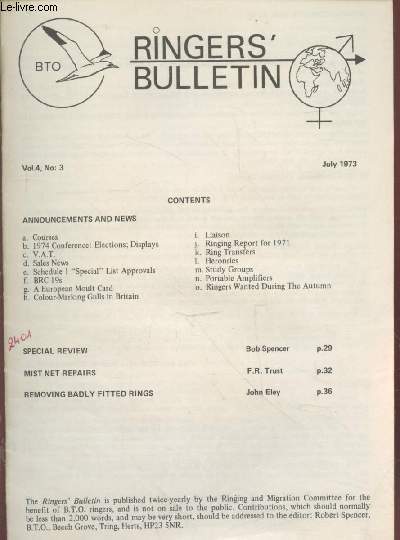 The Ringers Bulletin Vol.4 n3 July 1973. Sommaire : Special review - Removing badly fitted rings - A european moult card - Portable amplifiers - Ring transfers - etc.