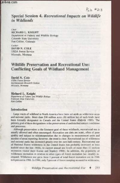 Tir  part : Conference 1991 - Special Session 4 - Recreational Impacts on Wildlife in Wildlands : Wildlife Preservation and recreational use : conflicting goals of wildland Management.