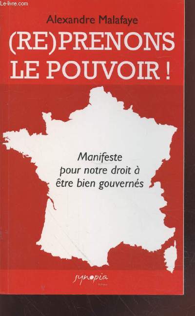 (Re)prenons le pouvoir ! Manifeste pour notre droit  bien tre gouverns