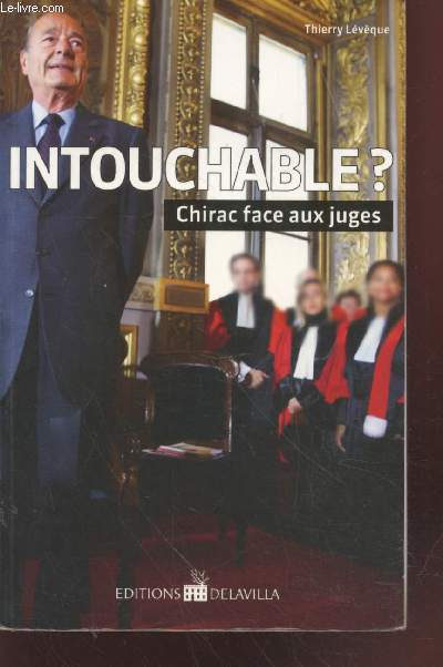 Intouchable ? Chirac face aux juges