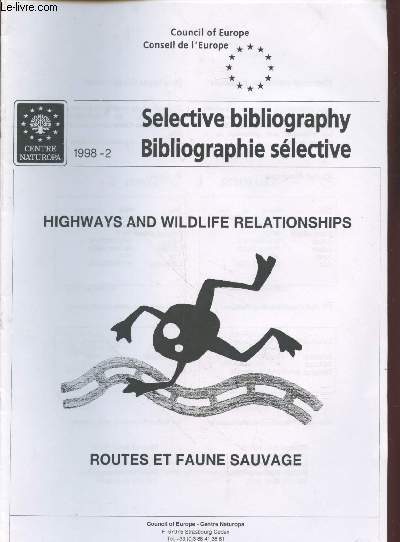 Selective bibliography - Bibliographie selective : Highways and wildlife relationships / Routes et faune sauvage.