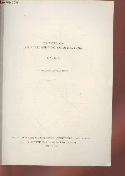 Tir  part : Separatum Ex Actis XVII Congressus Internationalis Ornithologici : 5.VI.1978. Symposium on structure and function of bird song