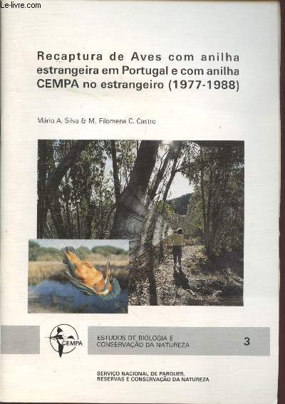Estudos de Biologica e conservao da natureza n3 : Recatpura de aves com anilha estrangeria em Portugal e com anilha CEMPA no estrangeiro (1977-1988)