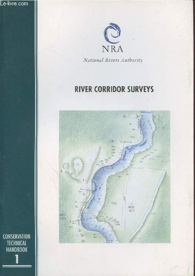 Conservation technical handbook n1 : River corridor surveys : Methods and procedures.