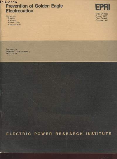 EA-2680 Research Project 1002, Final report October 1982 : Prevention of golden eagle electrocution.