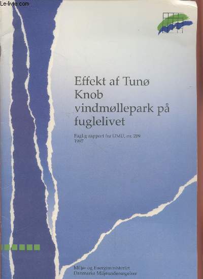 Faglig rapport fra DMU n209 : Effekt af Tuno knob vindmollepark pa fugleivet.