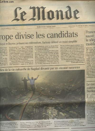 Le Monde n19320 Mercredi 7 mars 2007 : L'Europe divise les candidats - Irak le haut lieu de la vie culturelle de Bagdad dvast par un attentat meurtrier - France Tlcom sauv par le tlphone mobile - Rama Yade la jeune pousse de l'UMP - L'Irlande etc.
