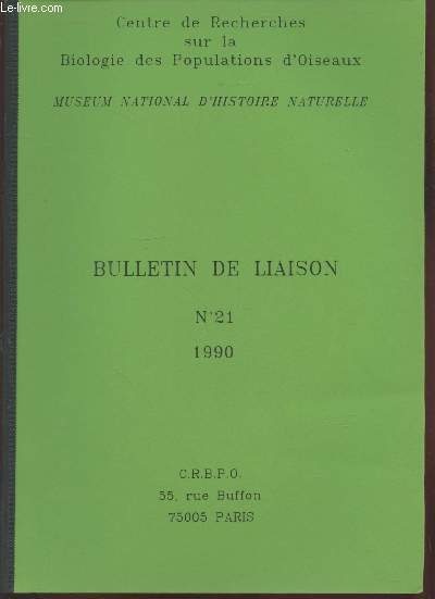 Bulletin de Liaison n21 - 1990 : Bilans et rsultats du baguage en France dans les territoires d'Outre-Mer et en Afrique francophone en 1987.