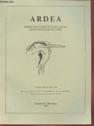 ARDEA Jaargang 71 Aflevering 1 (1983). Sommaire : Factors affecting the distribution of the Snow Petrel (Pagadroma nivea) and the Antartic Petrel - The diet of the Knot on rocky shores of eastern Scotland in winter by S.M. Smith - etc.