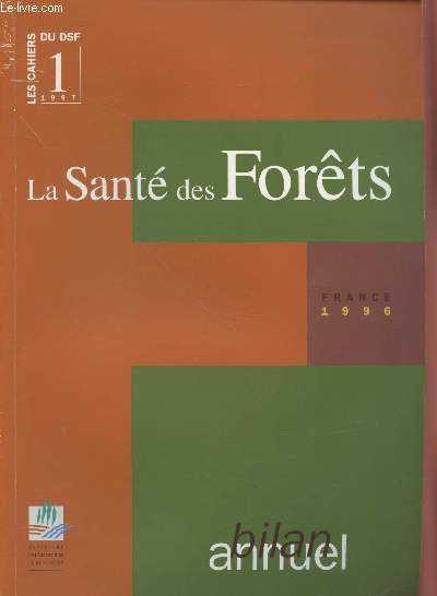 Les Cahiers du DSF n1 : La Sant des Forts - Bilan annuel France 1996.