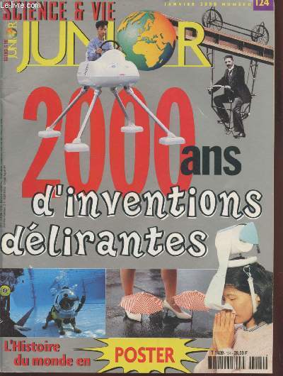 Science & Vie Junior n124 Janvier 2000 : 2000 ans d'inventions dlirantes. Sommaire : Les explorateurs du merveilleux - Les conqurents de l'inutile - Les 7 plus belles erreurs scientifiques - Le futur de grand-papa - La science de la SF - etc.