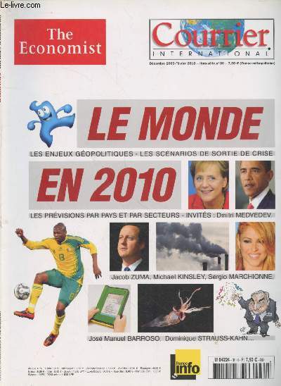Courrier International - The Economist : Le monde en 2010. Sommaire : Isral : Dernire sommation pour Thran - Invits : Jacob Zuma, Elon Musk, Sergio Marchione, Dominique Strauss-Kahn - Le livre lectronique au secours des journeaux - etc.