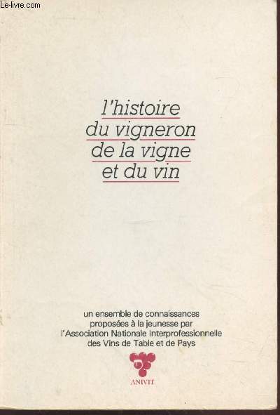 L'histoire du vigneron de la vigne et du vin