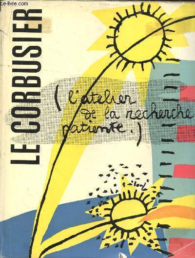 Le Cobusier Textes et planches. (Collection 