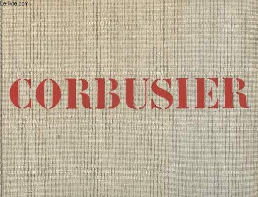 Le Corbusier Volume 8 des Oeuvres Compltes : Les Dernires Oeuvres / The Last Works / Die Letzten Werke.