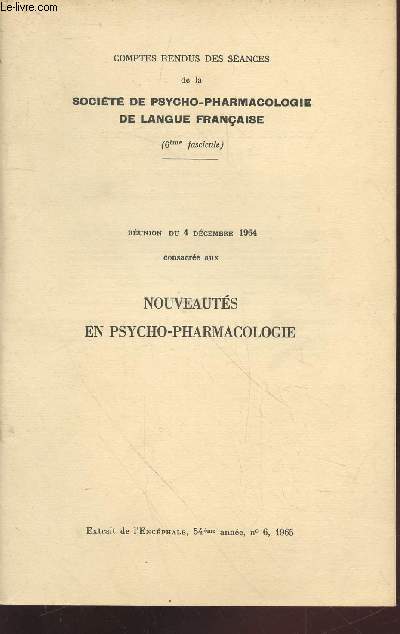 Tir  part : L'Encphale 54me anne n6, 1965 (6me fascicule) : Nouveauts en Psycho-pharmacologie.