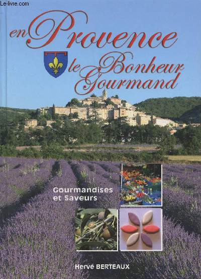 En Provence : Gourmandises et saveurs (Collection : 