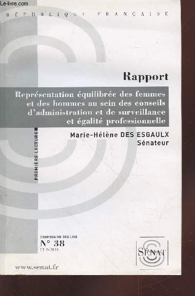 Commission des lois n38 (2010-2011). Rapport: Reprsentation quilibre des femmes et des hommes au sein des conseils d'administration et de surveillance et galit professionnelle - Premire lecture.