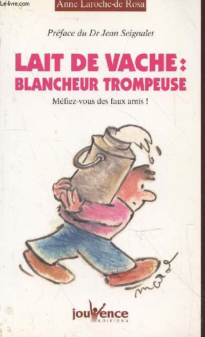 Lait de vache : blancheur trompeuse. Mfiez-vous des faux amis !