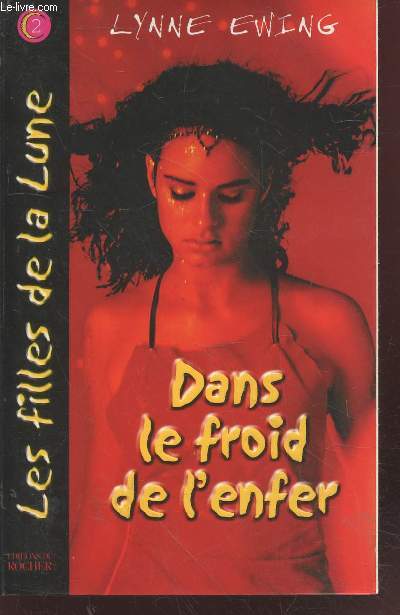 Les Filles de la Lune Tome 2 : Dans le froid de l'enfer.
