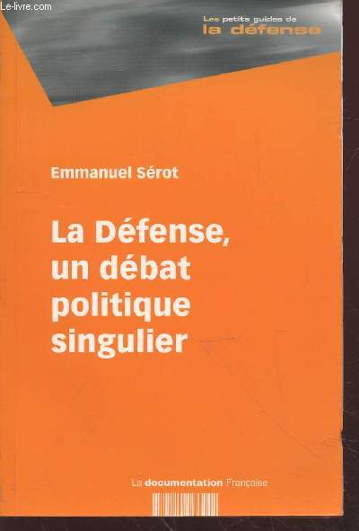 La Dfense, un dbat politique singulier (Collection : 