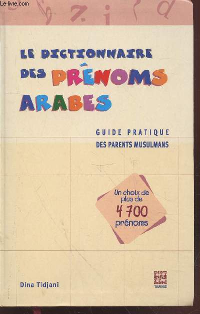 Le dictionnaire des prnoms arabes : guide pratique des parents musulmans.