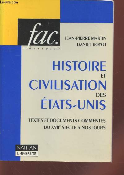 Histoire et civilisation des Etats-Unis : Textes et documents comments du XVIIe sicle  nos jours.