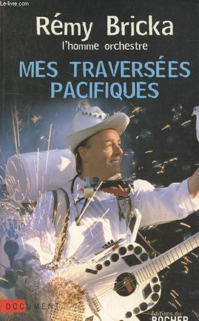 L'homme orchestre : mes traverses pacifiques