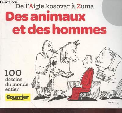 De l'Aigle kosovar  Zuma : Des animaux et des hommes - 100 dessins du monde entier.