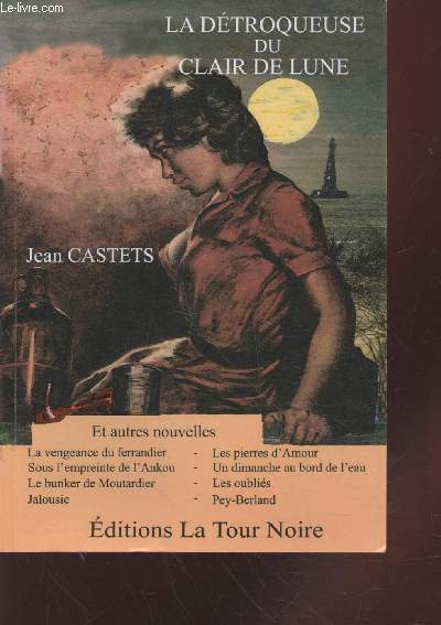 La Dtroqueuse du clair de lune et autres nouvelles